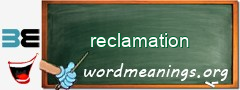 WordMeaning blackboard for reclamation